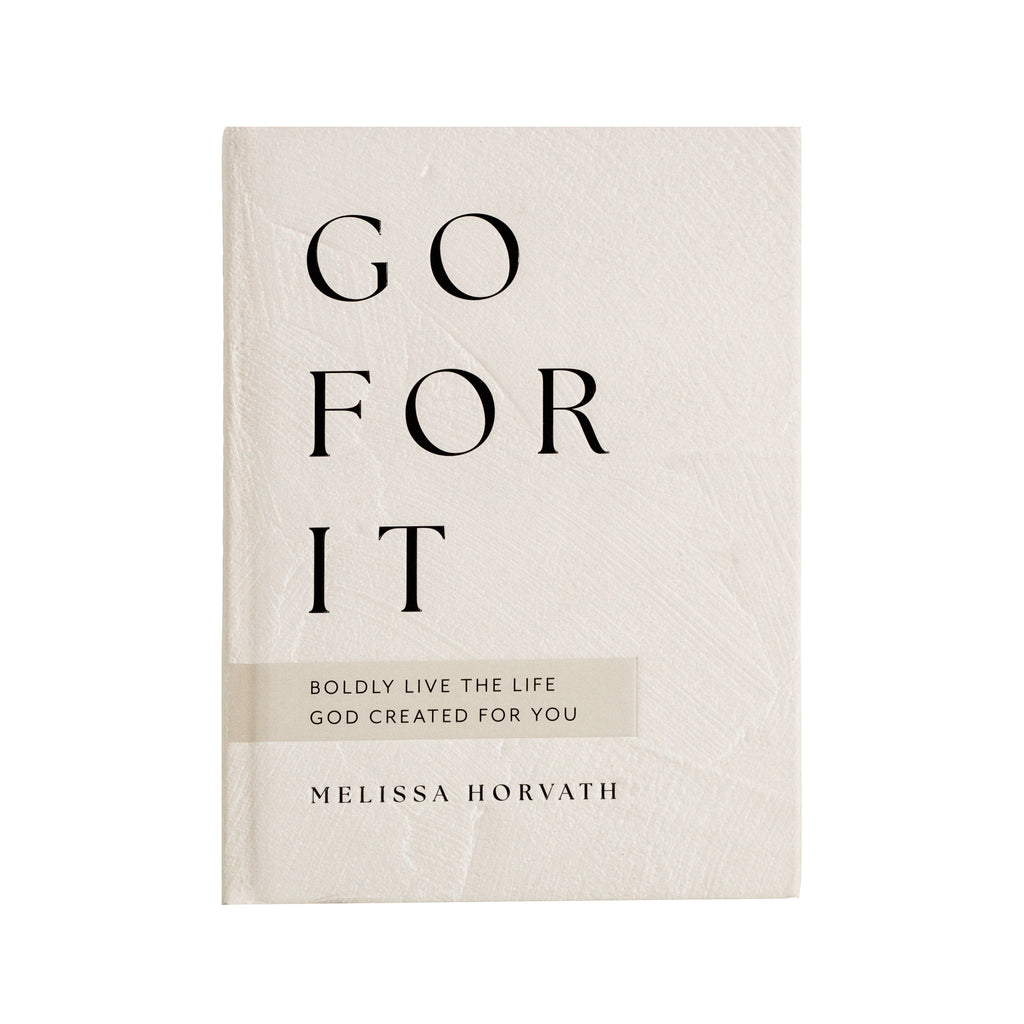 GO FOR IT: 90 DEVOTIONS TO LIVE BOLDLY